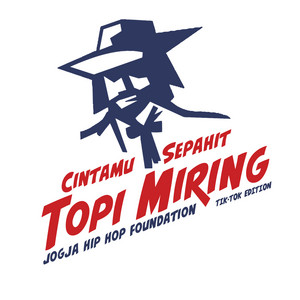 Jogja Hip Hop Foundation, Balance Perdana Putra - Cintamu Sepahit Topi Miring (Tik-Tok Edition) - Remix