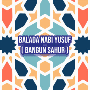 alanfadillah - Balada Nabi Yusuf ( Bangun Sahur )