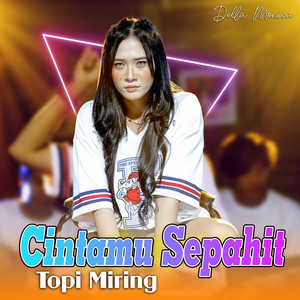 DELLA MONICA - Cintamu Sepahit Topi Miring