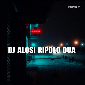 Firdaus 17 - DJ Alosi Ripolo Dua