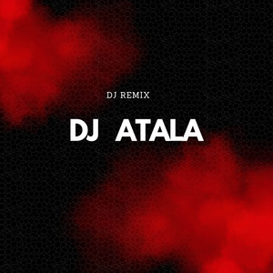 DJ Atala - DJ Love Story Remix Full Bass