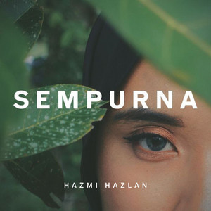 Hazmi Hazlan - Sempurna - Demo