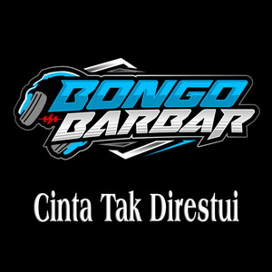 Bongobarbar - Cinta Tak Direstui