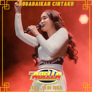 OM Adella, Yeni Inka - Kugadaikan Cintaku