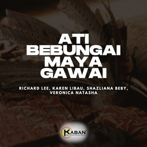 Richard Lee, Karen Libau, Shazliana Beby, Veronica Natasha - Ati Bebungai Maya Gawai