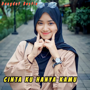 Dangdut bestie - Cinta Ku Hanya Kamu