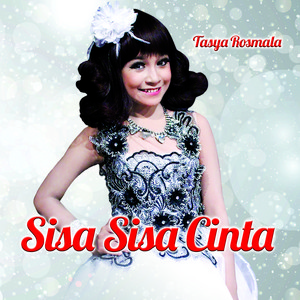 Tasya Rosmala - Sisa Sisa Cinta
