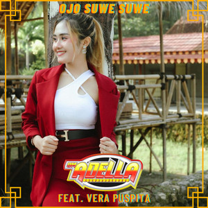 OM Adella, Vera Puspita - Ojo Suwe Suwe