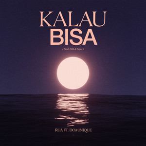 Rua, DOMINIQUE - Kalau Bisa