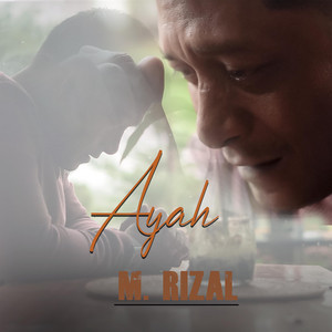 M Rizal - Ayah