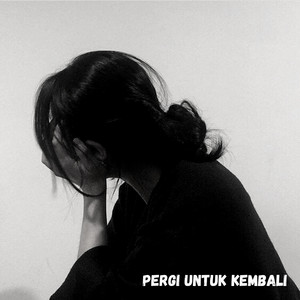 DNMix - Pergi Untuk Kembali