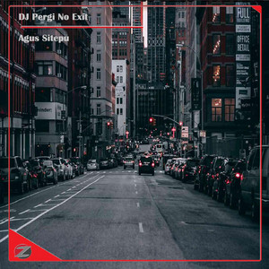 AGUS SITEPU - DJ Pergi No Exit