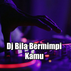 DJ Komang Rimex - Dj Bila Bermimpi Kamu
