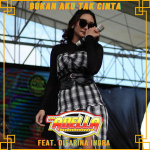 OM Adella, Difarina Indra - Bukan Aku Tak Cinta