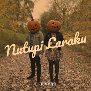 Putri Kristya - Nutupi Laraku