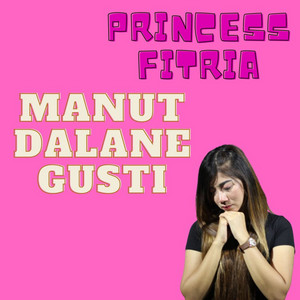 Princess Fitria - Manut Dalane Gusti