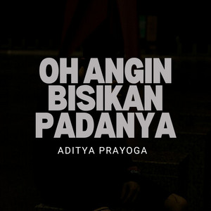 Aditya Prayoga - Oh Angin Bisikan Padanya - Acoustic