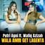 Putri Agni, Wafiq Azizah - Wala Amri Get Lagenta - Dangdut Koplo