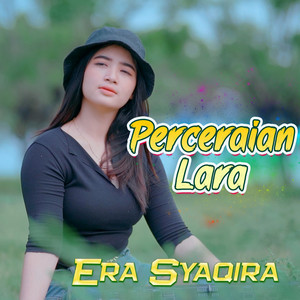Era Syaqira - Perceraian Lara