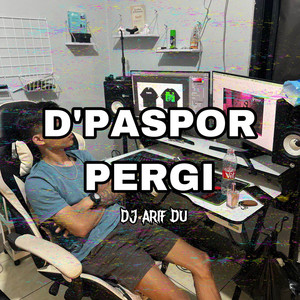 DJ ARIF DU - PERGI