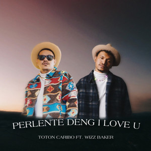 Toton Caribo, Wizz Baker - Parlente Deng I Love You