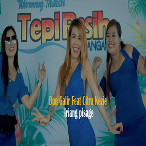 Dou Galir, Citra Kenzie - IRIANG PISAGE
