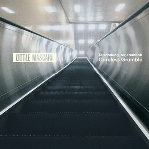 Little Mascara - Tersandung, terjerembab