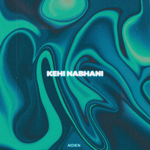 AIDIEN - Kehi Nabhani