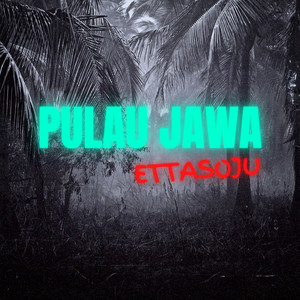 Ettasoju - Pulau Jawa