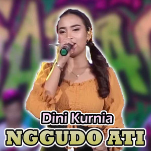 Dini Kurnia - Nggudo Ati