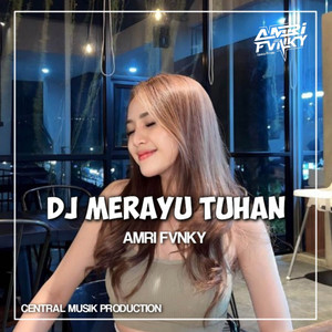 AMRI FVNKY - DJ MERAYU TUHAN