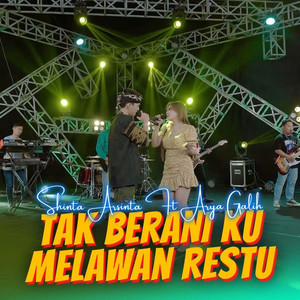 Shinta Arsinta, Arya Galih - Tak Berani Ku Melawan Restu