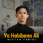 Miftah Faridl - Ya Habibana Ali