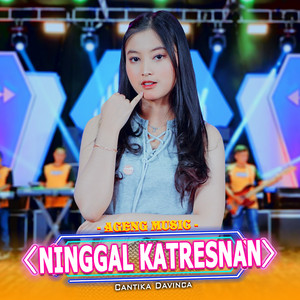 Cantika Davinca, Ageng Music - Ninggal Katresnan