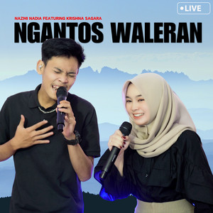 Nazmi Nadia, Krishna Sagara - Ngantos Waleran (Live)