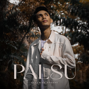 Syazwan Syahmi - Palsu
