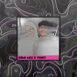 VinKy YT, Nelly Amelia - Demi Aku x VinKy