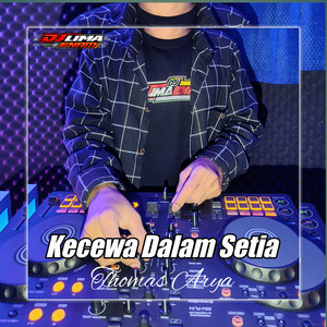 DJ Lima Enam - DJ Kecewa Dalam Setia