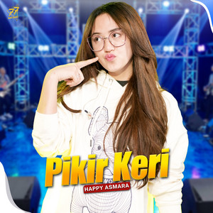 Happy Asmara - Pikir Keri