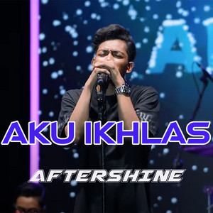 Aftershine - Aku Ikhlas