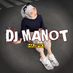 Maz Piki - DJ Manot