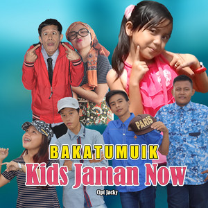 Bakatumuik - Kids Jaman Now