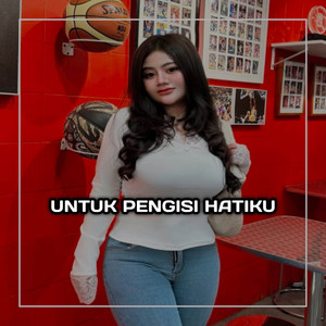 DJ Kunci Rmx - Untuk Pengisi Hatiku