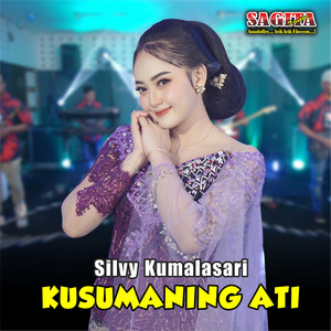 Silvy Kumalasari - Kusumaning Ati