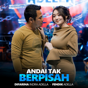 Difarina Indra Adella, Fendik Adella - Andai Tak Berpisah