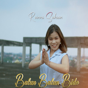 Roinna siahaan - BALUN BALUN BIDE