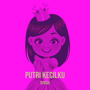 SYDSIS - Putri Kecilku