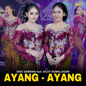 dike sabrina, Silvy Kumalasari - Ayang - Ayang