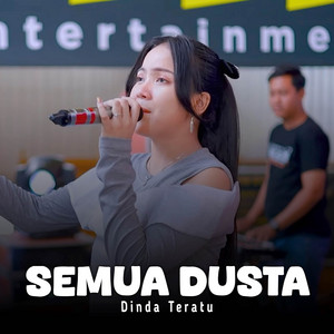 Dinda Teratu - Semua Dusta