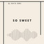 DJ NATA RMX - So Sweet
